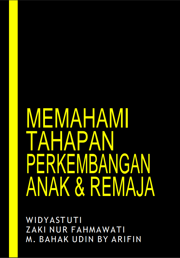 MEMAHAMI TAHAPAN PERKEMBANGAN ANAK & REMAJA